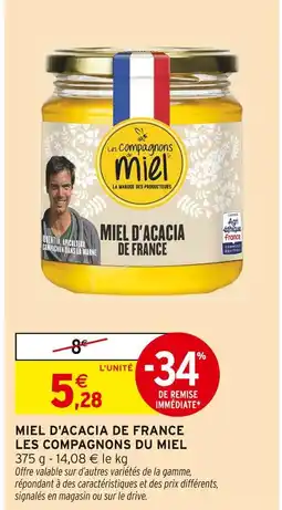Intermarché LES COMPAGNONS DU MIEL MIEL D'ACACIA DE FRANCE offre