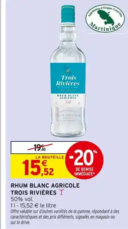 Intermarché TROIS RIVIÈRES Rhum blanc agricole offre