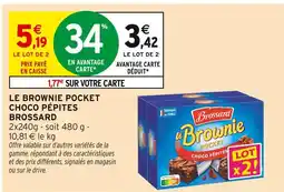 Intermarché BROSSARD Le brownie pocket choco pépites offre