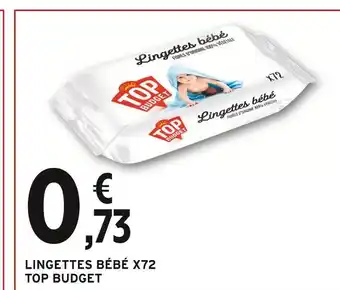 Intermarché TOP BUDGET Lingettes bébé X72 offre
