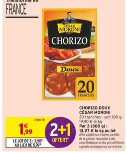 Intermarché CÉSAR MORONI Chorizo doux offre