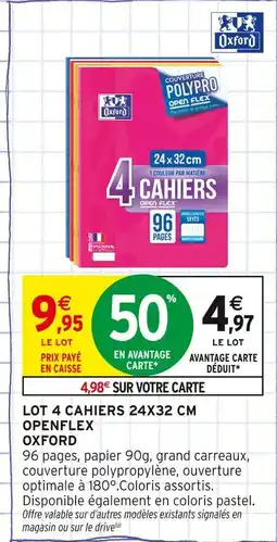 Intermarché Oxford Lot 4 cahiers 24x32 cm Openflex offre
