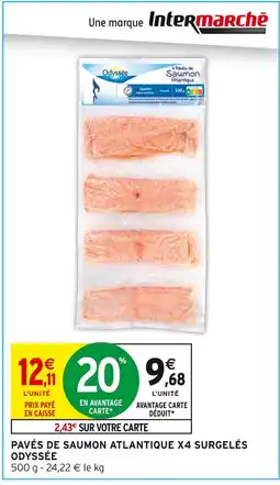 Intermarché ODYSSÉE Pavés de saumon atlantique x4 surgelés offre