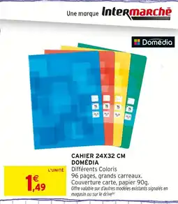 Intermarché Domédia Cahier 24x32 cm offre