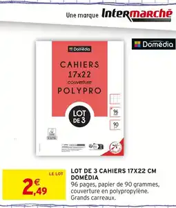Intermarché Domédia Lot de 3 cahiers 17x22 cm offre
