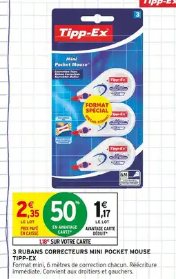 Intermarché TIPP-EX 3 rubans correcteurs mini pocket mouse offre