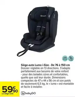 Carrefour Drive Babygoo - siège-auto lumo i-size de 76 a 150cm offre