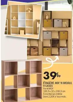 La Foir'Fouille Étagère mix'n modul 9 cases offre