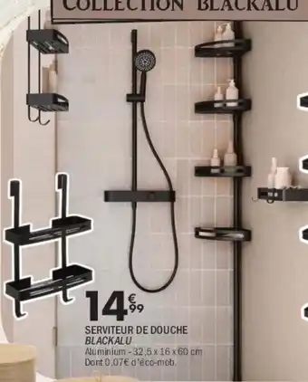 La Foir'Fouille Serviteur de douche blackalu offre
