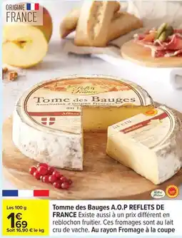 Carrefour Drive Reflets de france - tomme des bauges a.o.p offre