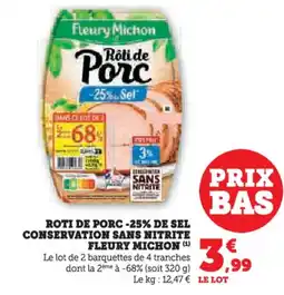 Hyper U Roti de porc -25% de sel conservation sans nitrite fleury michon offre