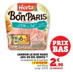 Hyper U Jambon le bon paris -25% de sel herta offre