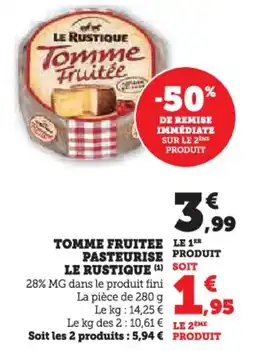 Hyper U Tomme fruitee pasteurisele rustique offre