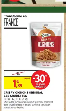 Intermarché Hyper LES CRUDETTES Crispy oignons original offre