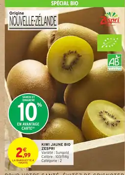 Intermarché Hyper Kiwi jaune bio zespri offre