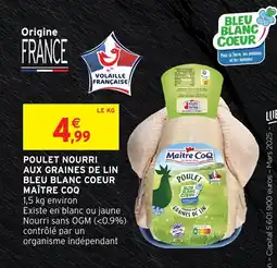 Intermarché Hyper MAÎTRE COQ Poulet nourri aux graines de lin bleu blanc coeur offre