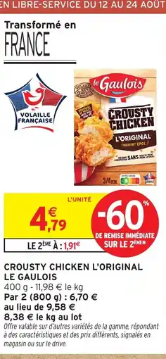 Intermarché Hyper LE GAULOIS Crousty chicken l'original offre