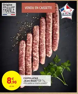 Intermarché Hyper JEAN ROZÉ Chipolatas offre