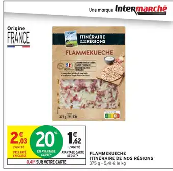 Intermarché Hyper ITINÉRAIRE DE NOS RÉGIONS Flammekueche offre