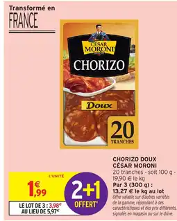 Intermarché Hyper CÉSAR MORONI Chorizo doux offre