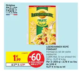 Intermarché Hyper LEERDAMMER rapé fondant offre