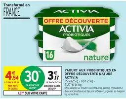 Intermarché Hyper ACTIVIA Yaourt aux probiotiques en offre découverte nature offre