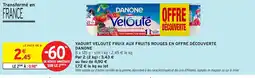 Intermarché Hyper DANONE Yaourt velouté fruix aux fruits rouges en offre découverte offre