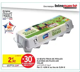 Intermarché Hyper VOLAÉ 12 œufs frais de poules élevées en plein air offre
