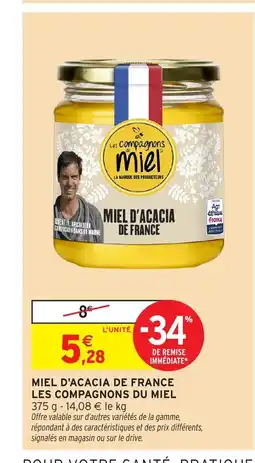 Intermarché Hyper LES COMPAGNONS DU MIEL Miel d'acacia de france offre