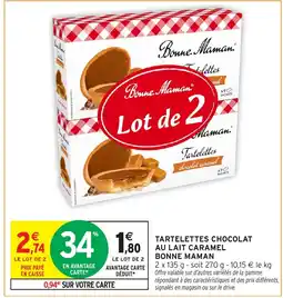 Intermarché Hyper BONNE MAMAN Tartelettes chocolat au lait caramel offre