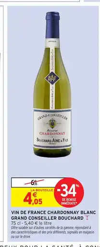 Intermarché Hyper Vin de france chardonnay blanc grand conseiller bouchard offre