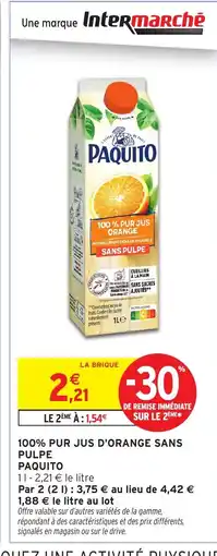 Intermarché Hyper PAQUITO 100% pur jus d'orange sans pulpe offre