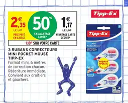 Intermarché Hyper TIPP-EX 3 rubans correcteurs mini pocket mouse offre