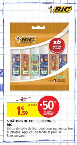 Intermarché Hyper BIC 6 bâtons de colle décores offre