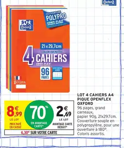 Intermarché Hyper OXFORD Lot 4 cahiers a4 pique openflex offre