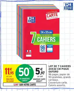 Intermarché Hyper OXFORD Lot de 7 cahiers pique offre