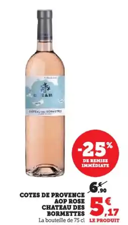 Hyper U Cotes de provence aop rose chateau des bormettes offre