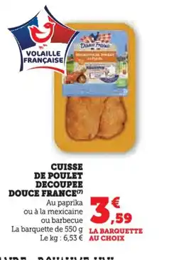 Hyper U DOUCE FRANCE Cuisse de poulet decoupee offre