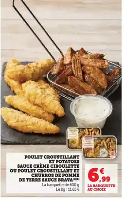 Hyper U Poulet croustillant et potatoes sauce crème ciboulette ou poulet croustillant et churros de pomme de terre sauce brava offre