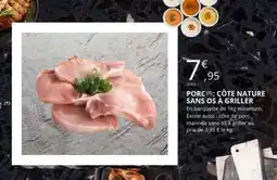 E.Leclerc PORC (1): CÔTE NATURE SANS OS À GRILLER offre