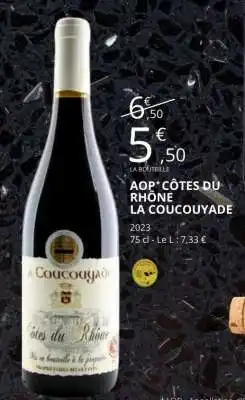 E.Leclerc AOP* CÔTES DU RHÔNE LA COUCOUYADE offre