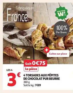 Auchan 4 torsades aux pépites de chocolat pur beurre offre