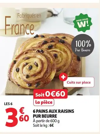 Auchan 6 Pains aux raisins pur beurre offre