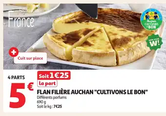 Auchan Flan filière auchan cultivons le bon offre