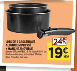 Centrakor Lots de 2 casseroles aluminium pressé + manche amovible offre