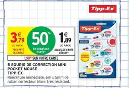 Intermarché Contact TIPP-EX 5 souris de correction mini pocket mouse offre