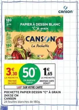 Intermarché Contact CANSON Pochette papier dessin offre