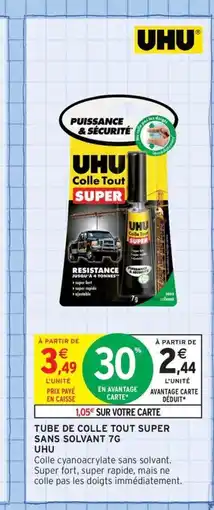Intermarché Contact UHU Tube de colle tout super sans solvant offre