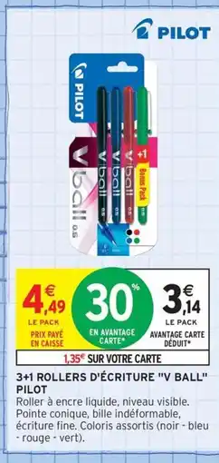 Intermarché Contact PILOT 3+1 Rollers d'écriture v ball offre
