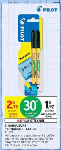 Intermarché Contact PILOT 2 Marqueurs permanent textile offre